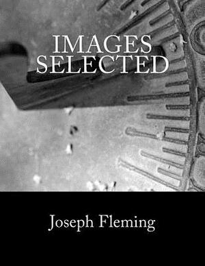 Images Selected by Joseph Fleming