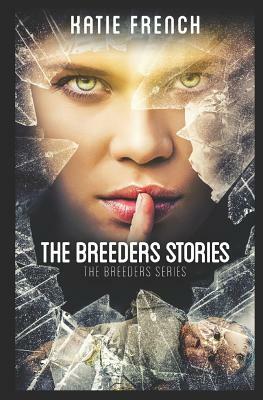 The Breeders Stories by Katie French