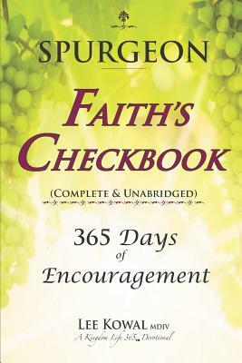 Spurgeon - FAITH'S CHECKBOOK (Complete & Unabridged): 365 Days of Encouragement by Charles Spurgeon