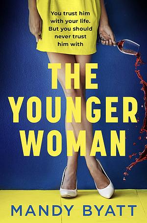 The Younger Woman by Mandy Byatt