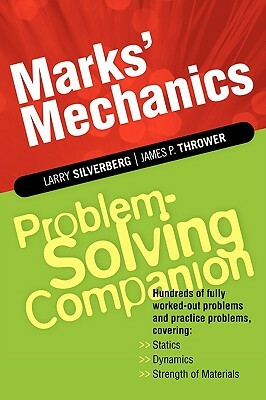 Marks' Mechanics Problem-Solving Companion by James Thrower, Larry Silverberg