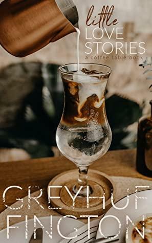 little love stories.: a coffee table book by Grey Huffington