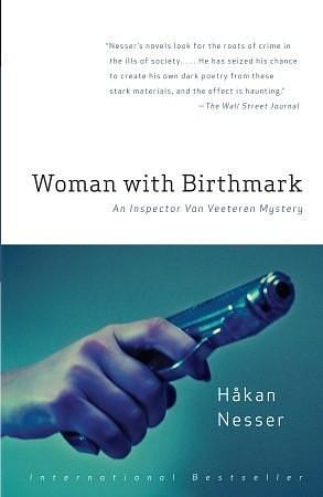 Woman with Birthmark: An Inspector Van Veeteren Mystery by Håkan Nesser, Håkan Nesser