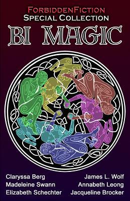 Bi Magic: Best Bisexual Fantasy Anthology by D. M. Atkins