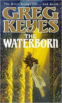 The Waterborn by Greg Keyes