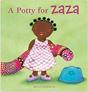 A Potty for Zaza by Mylo Freeman