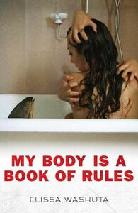 My Body Is a Book of Rules by Elissa Washuta