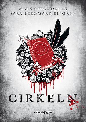 Cirkeln by Mats Strandberg, Sara Bergmark Elfgren