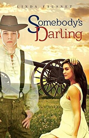 Somebody's Darling (The Gettysburg Ghost Series Book 1) by Linda Fausnet