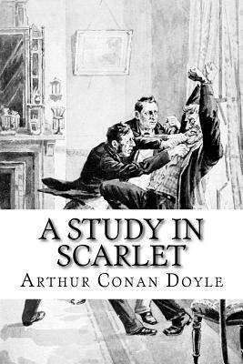 A Study in Scarlet by Arthur Conan Doyle