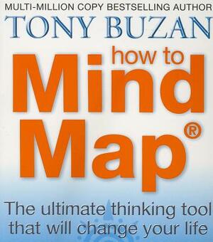 How to Mind Map by Tony Buzan