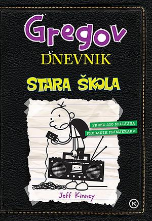 Gregov dnevnik: Stara škola by Jeff Kinney