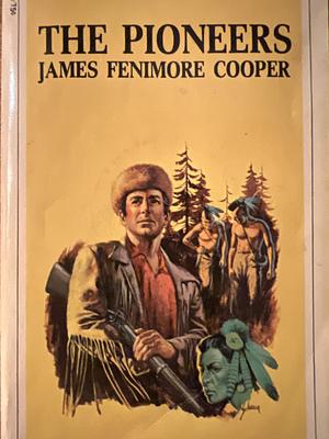 The Pioneers by James Fenimore Cooper