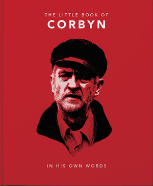 The Little Book of Corbyn: In His Own Words by 
