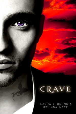 Crave by Melinda Metz, Laura J. Burns