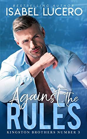 Against the Rules by Isabel Lucero