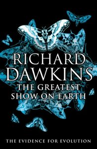 The Greatest Show on Earth: The Evidence for Evolution by Richard Dawkins