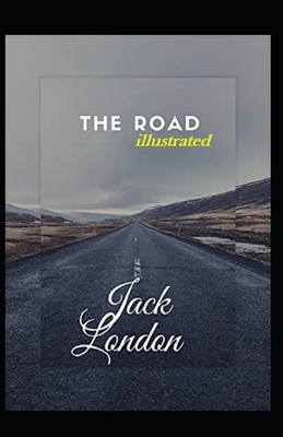 The Road Illustrated by Jack London