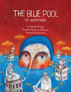 The Blue Pool of Questions by Maya Abu Al-Hayyat