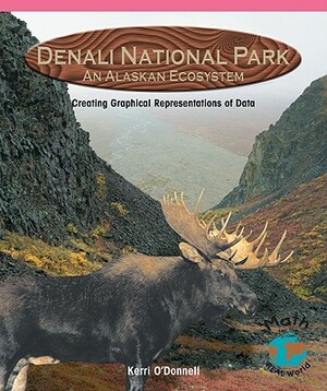 Denali National Park, an Alaskan Ecosystem: Creating Graphical Representations of Data by Kerri O'Donnell