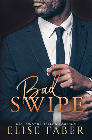Bad Swipe by Elise Faber
