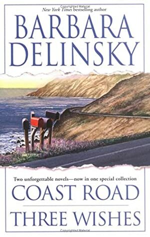 Coast Road / Three Wishes by Barbara Delinsky