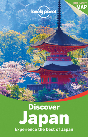 Lonely Planet Discover Japan by Benedict Walker, Kate Morgan, Craig McLachlan, Wendy Yanagihara, Chris Rowthorn, Laura Crawford, Trent Holden, Lonely Planet, Rebecca Milner