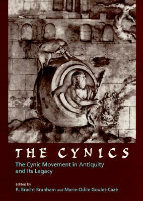 The Cynics: The Cynic Movement in Antiquity and its Legacy by Marie-Odile Goulet-Cazé, R. Bracht Branham