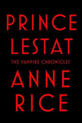 Prince Lestat by Anne Rice