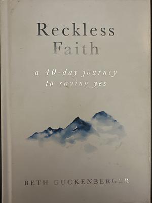 Reckless Faith by Beth Guckenberger