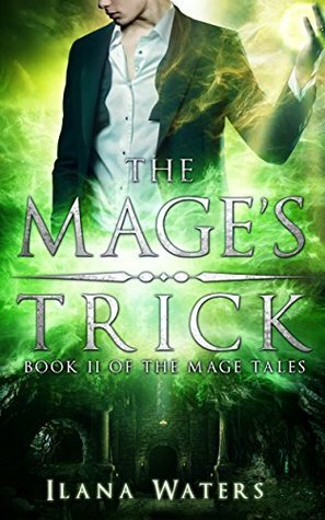 The Mage's Trick by Ilana Waters