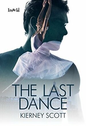 The Last Dance by Kierney Scott