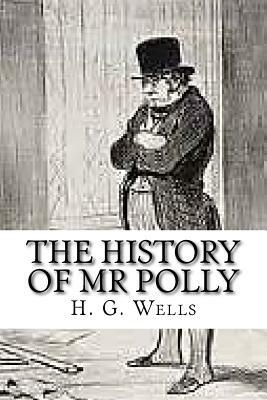 The History of Mr Polly by H.G. Wells