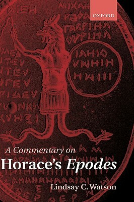 A Commentary on Horace's Epodes by Lindsay C. Watson
