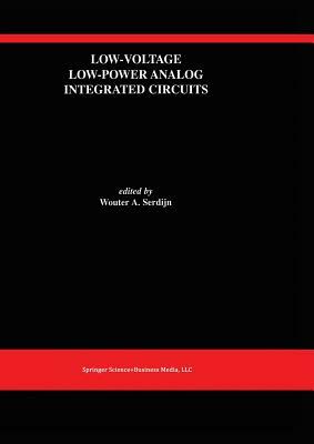 Low-Voltage Low-Power Analog Integrated Circuits: A Special Issue of Analog Integrated Circuits and Signal Processing an International Journal Volume by 