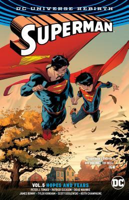 Superman Vol. 5: Hopes and Fears (Rebirth) by Patrick Gleason, Peter J. Tomasi