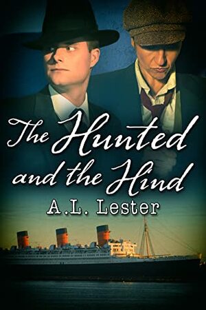 The Hunted and the Hind (Lost in Time 1920s, #3) by A.L. Lester