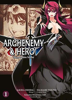 Archenemy & Hero - Maoyuu Maou Yuusha 1 by Akira Ishida, Mamare Touno