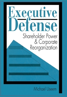 Executive Defense by Michael Useem