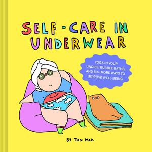 Self-Care in Underwear by Ton Mak