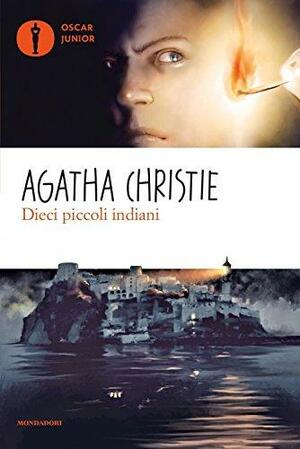 Dieci piccoli indiani by Agatha Christie