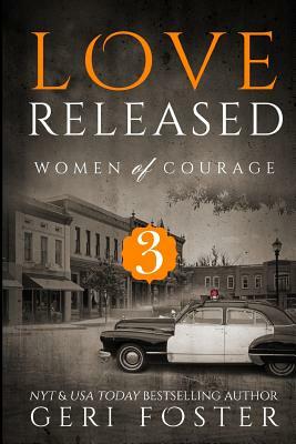 Love Released - Book Three by Geri Foster