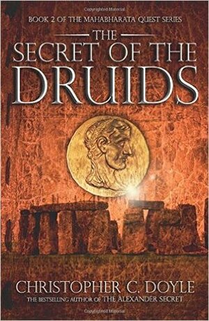 The Secret Of The Druids by Christopher C. Doyle