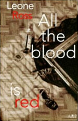 All the Blood is Red by Leone Ross