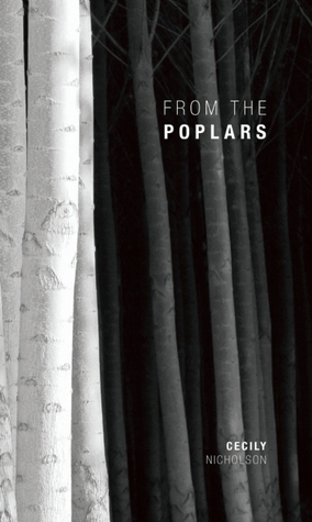 From the Poplars by Cecily Nicholson