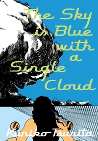 The Sky Is Blue with a Single Cloud by Kuniko Tsurita