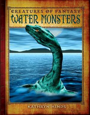 Water Monsters by Kathryn Hinds