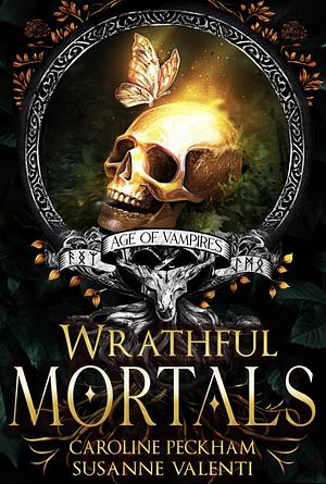 Wrathful Mortals by Susanne Valenti, Caroline Peckham