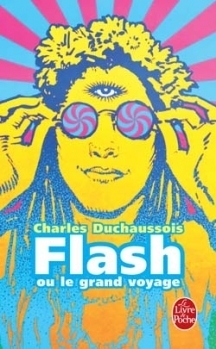 Flash ou le grand voyage by Charles Duchaussois