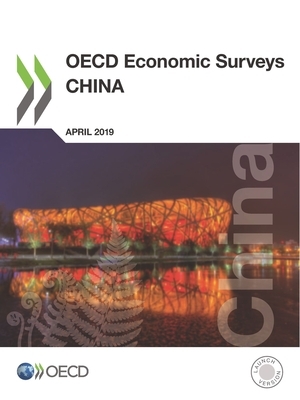 OECD Economic Surveys: China 2019 by Oecd